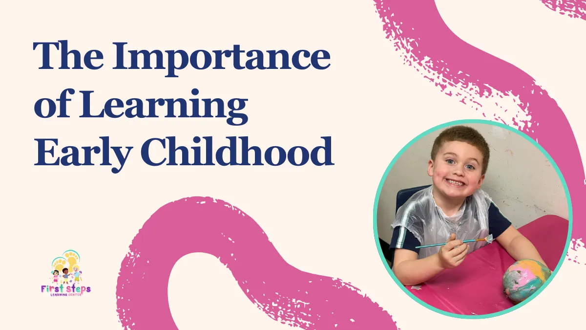 The Importance of Learning Early Childhood