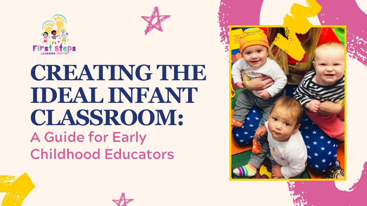 Creating the Ideal Infant Classroom_ A Guide for Early Childhood Educators